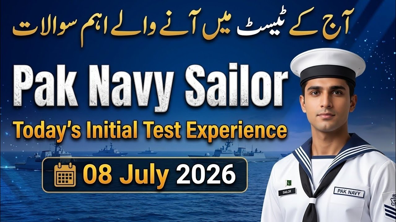 08 July 2026 | Pak Navy Sailor Today's Initial Test Experience | Technical,Marine,Khateeb,MTD Others