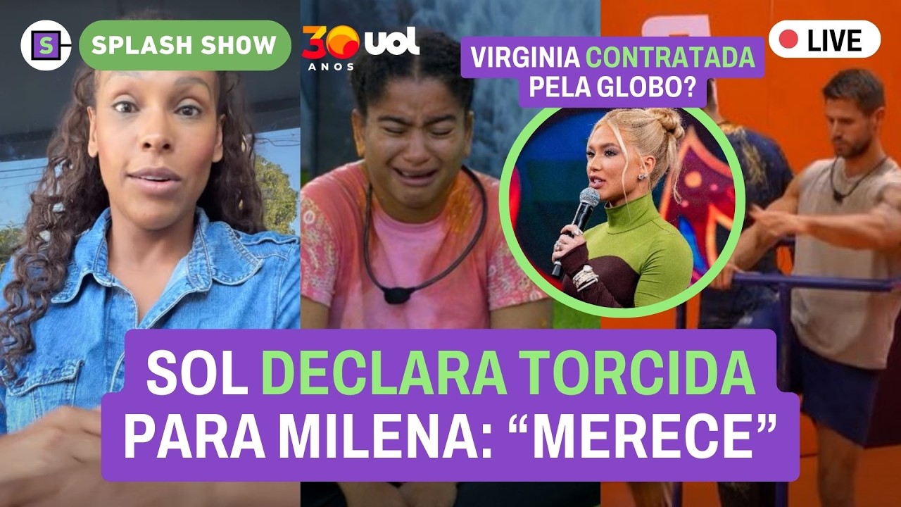🔴 Sol declara torcida pra Milena; Prova do líder: últimas atualizações; Virginia na Globo e+ AO VIVO