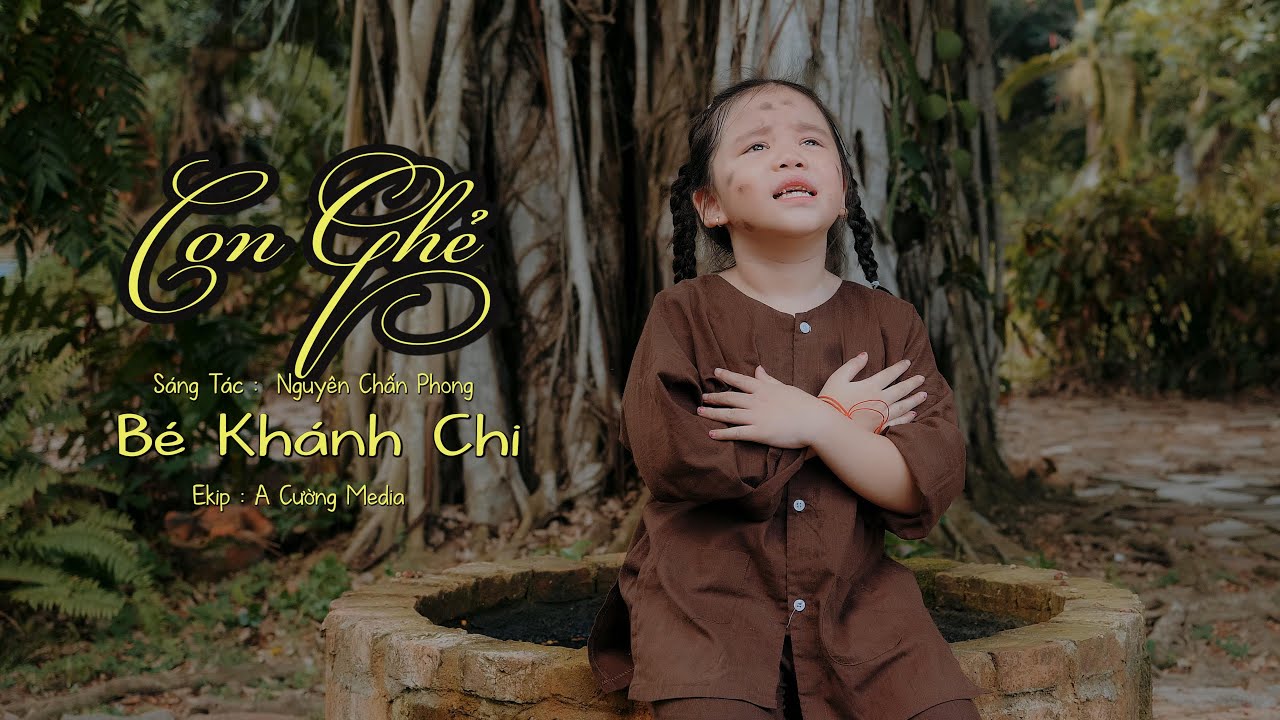 CON GHẺ - BÀ MẸ GHẺ ĐỘC ÁC - BÉ KHÁNH CHI