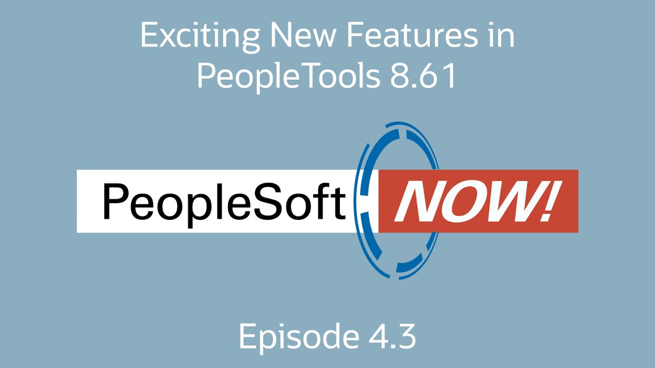 PeopleSoft уже здесь! Потрясающие новые функции в PeopleTools 8.61 и Cloud Manager 17