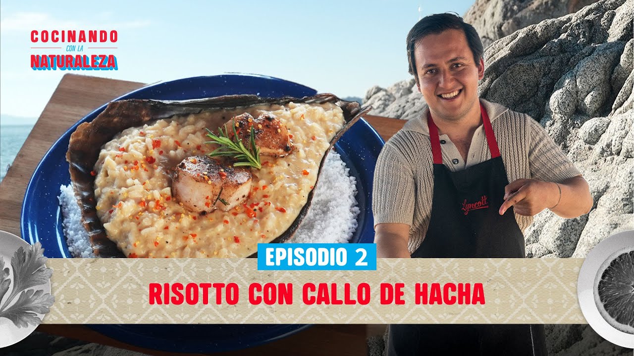 Cocinando con la Naturaleza con Calixto Serna | Risotto con Callo de Hacha y Queso de Cabra Lyncott