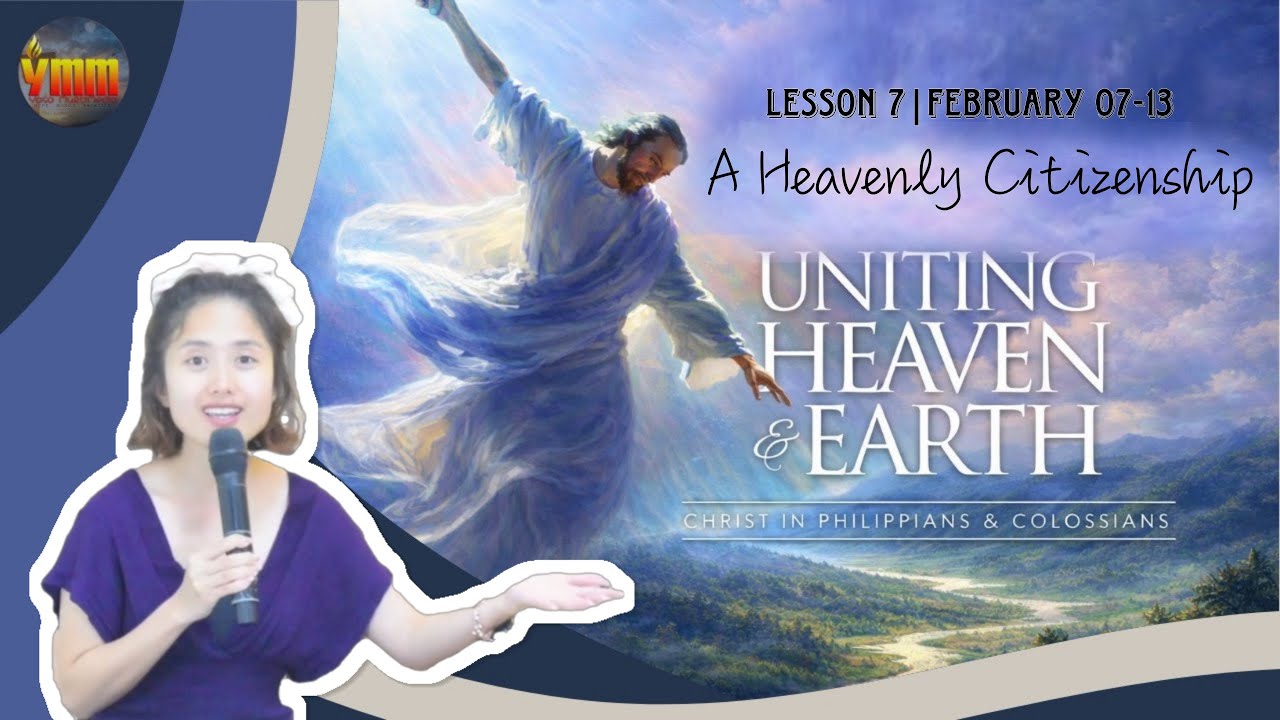 “A Heavenly Citizenship” 1st Quarter Lesson 7 |  February 06 -- February 13