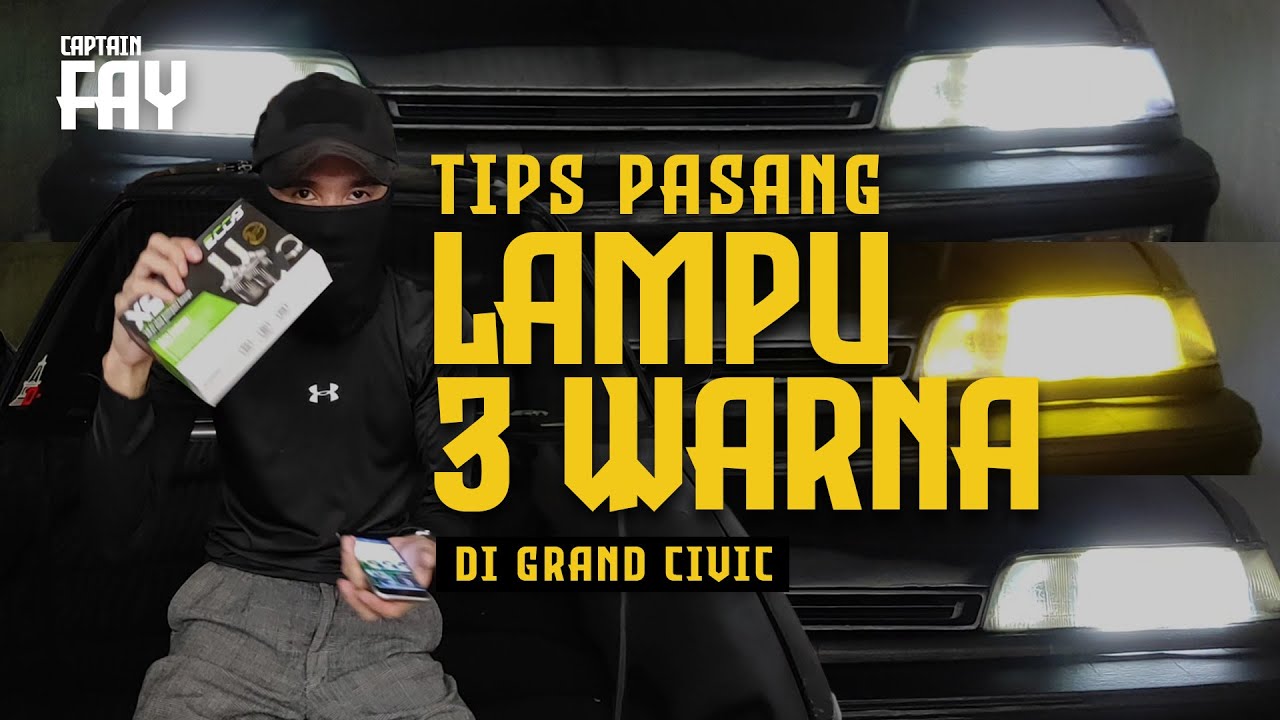 Tips Pasang Lampu 3 Warna di Mobil Grand Civic | CAPFLOG#13