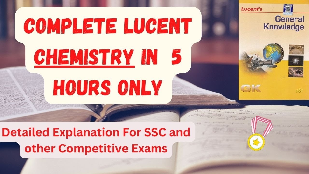 Complete Lucent GK Chemistry in 5 Hours Only || Important for SSC and competitive exams