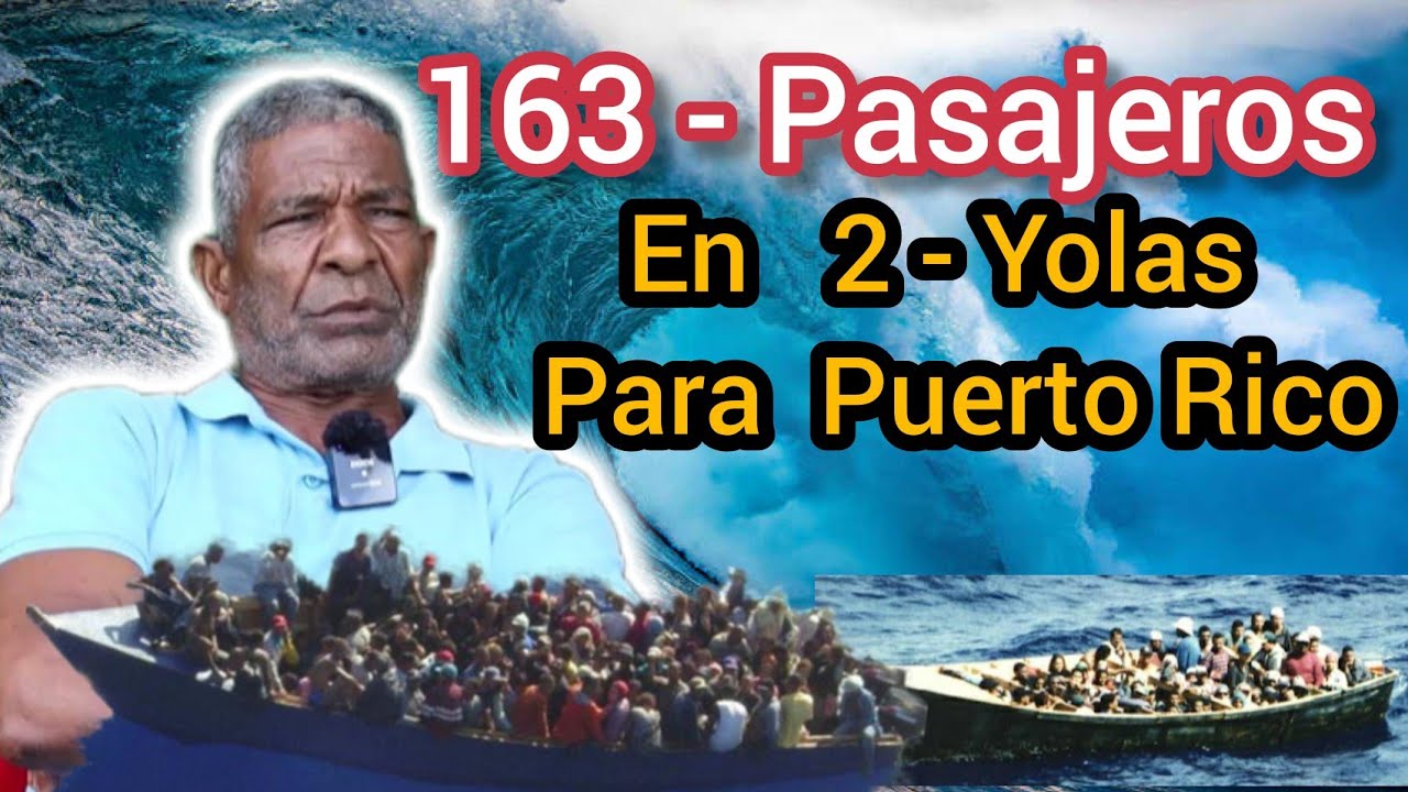 VIAJE EN YOLA A  PUERTO RICO  , PERSEGUIDOS  POR  TIBURONES  163  Pasajeros en  dos  Yolas