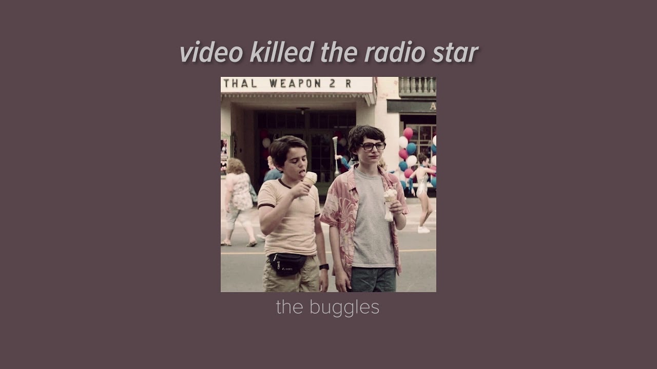 [slowed down] video killed the radio star – the buggles