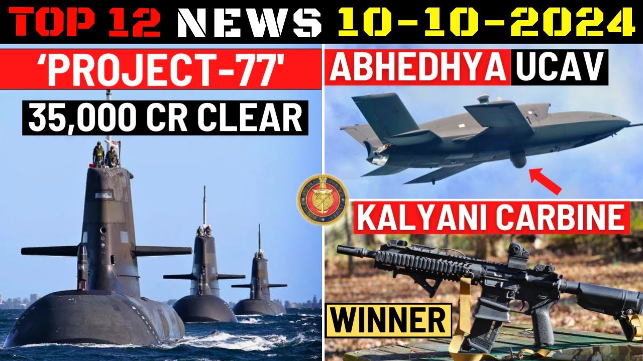 Indian Defence Updates : 35000 Cr Nuclear Submarines,Kalyani Wins Carbine Deal,Abhedya Stealth UAV