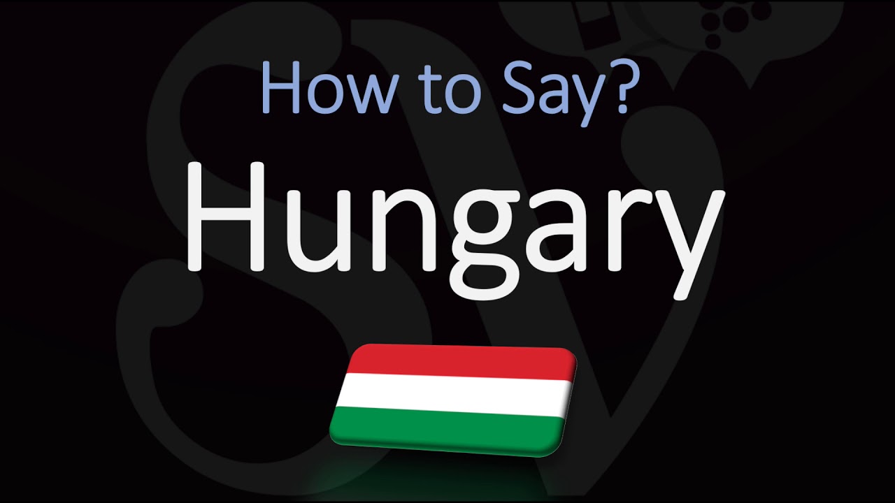 How to Pronounce Hungary? (CORRECTLY)