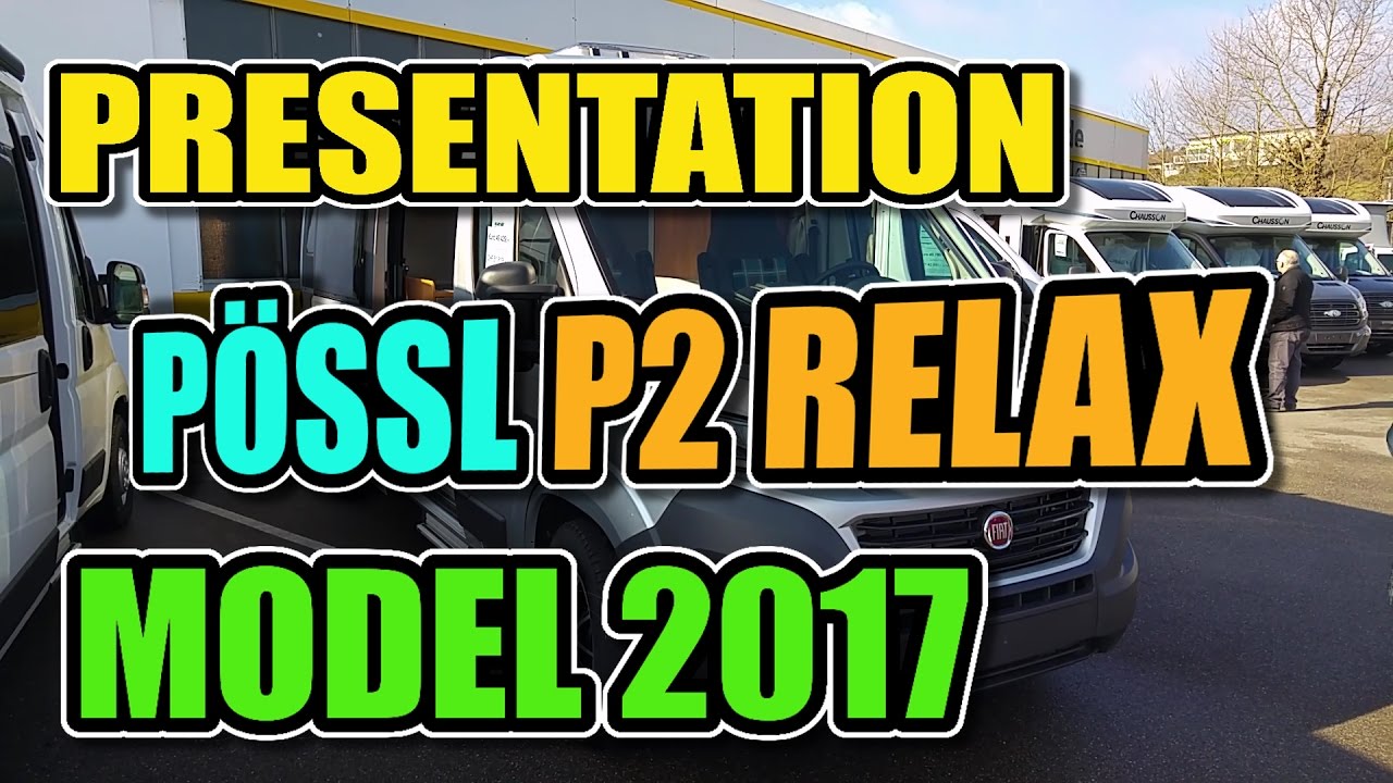 🚌 P&ouml;ssl P2 Relax Model 2017 Camper Van, Kastenwagen Tour, Camper Tour