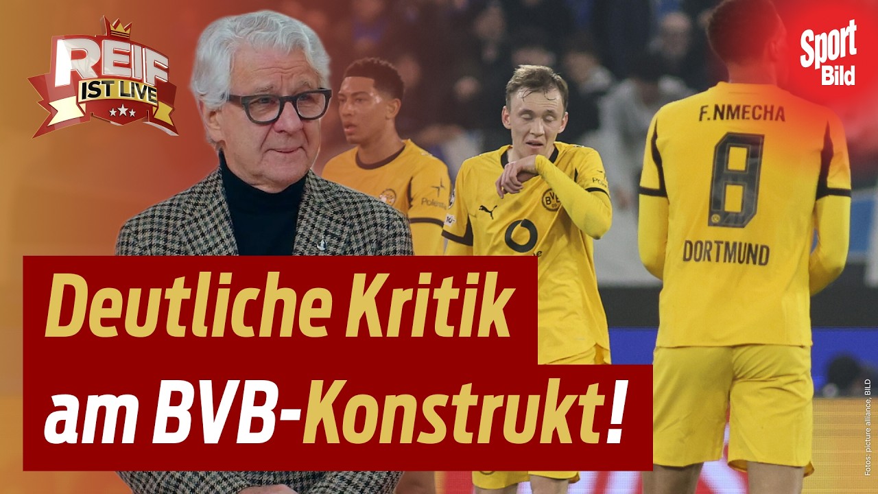 🔴 Champions League: BVB-Aus nach Horror-Abend | Reif ist Live