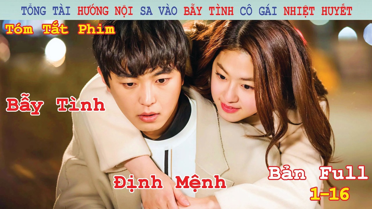 Review Phim: Tổng Tài Hướng Nội Sa Vào Bẫy Tình Cô Gái Nhiệt Huyết | Sếp Siêu Ngại Ngùng