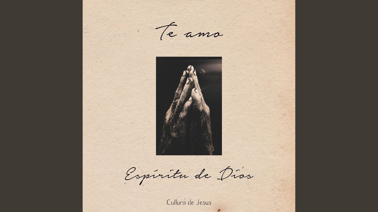 Te Amo Espíritu de Dios