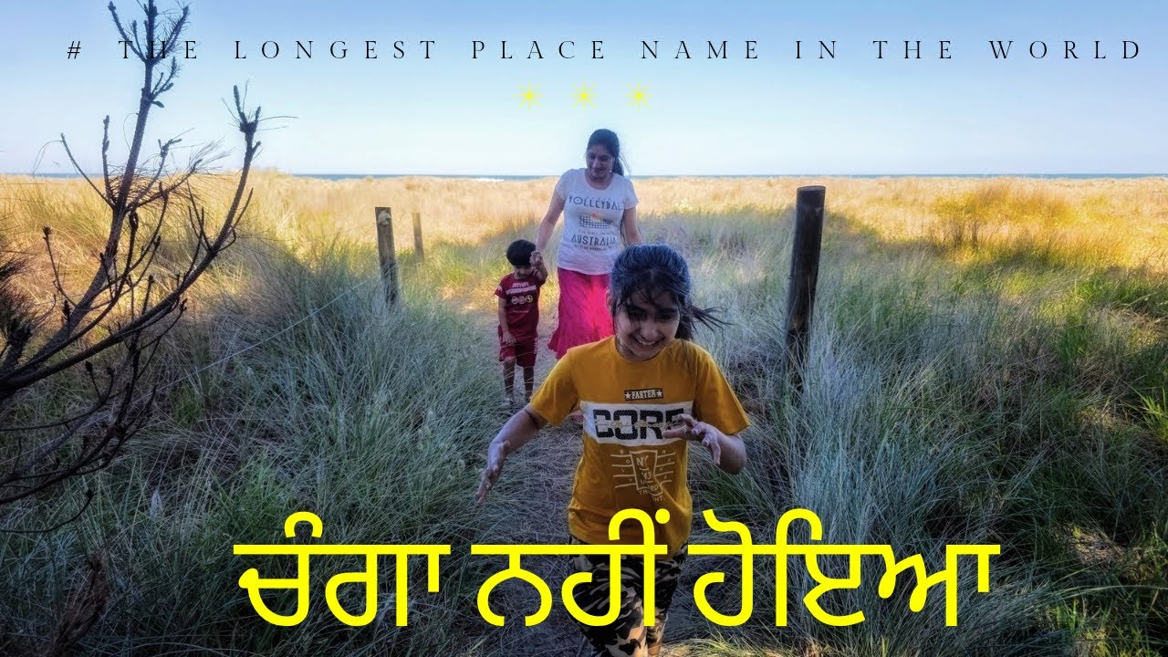 Never expected that, Worlds longest place name, Punjabi Family Trip
