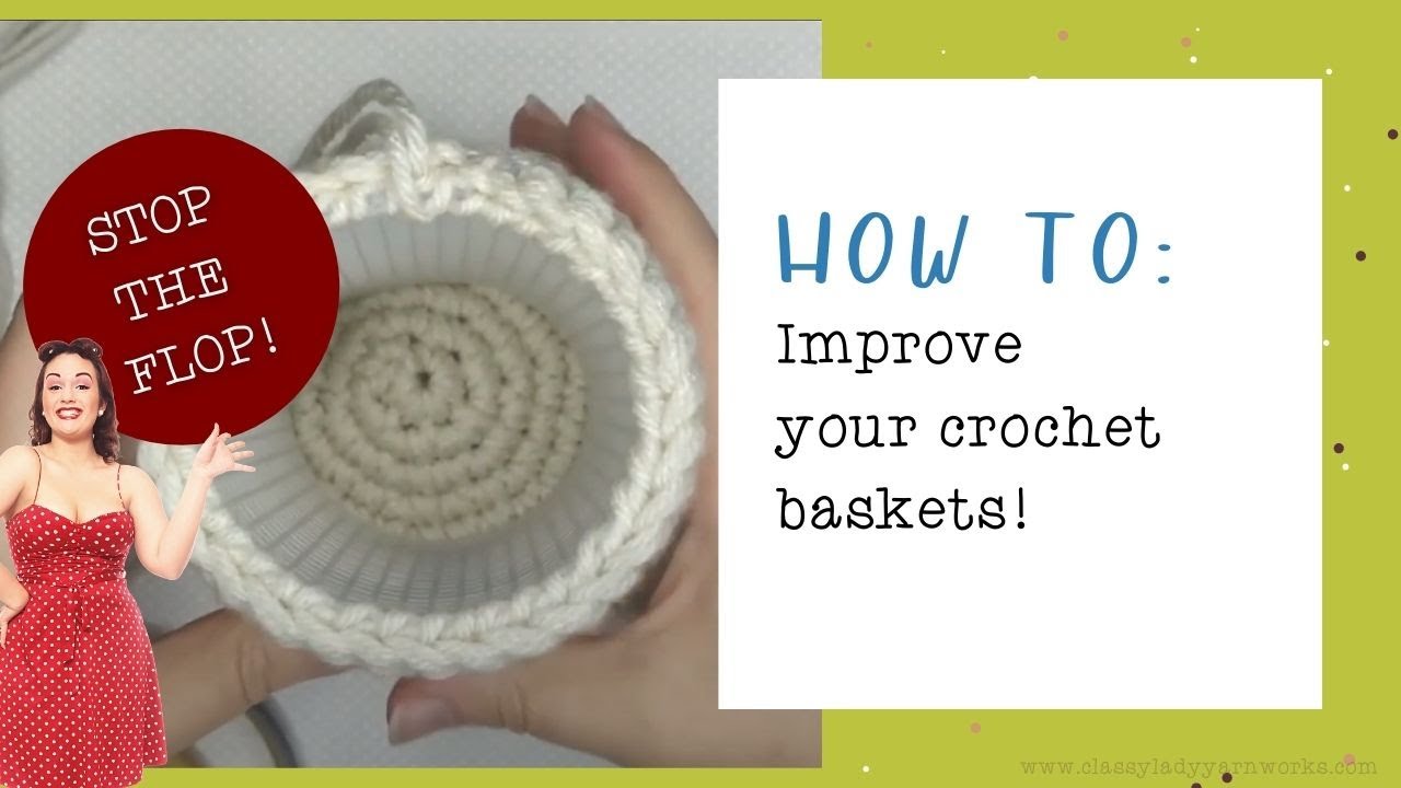 Crochet Basket Tutorial - Easy Tip to Improve Stability of Crochet Baskets
