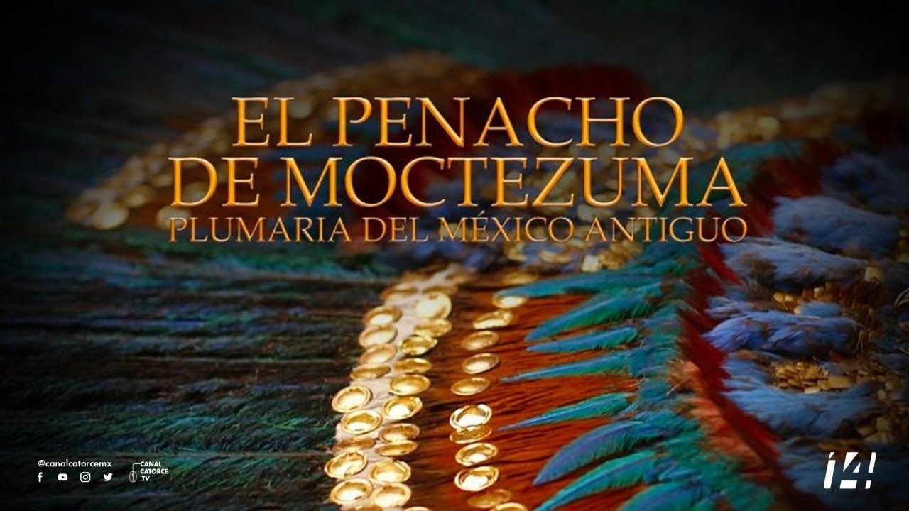 El penacho de Moctezuma. Plumaria del México antiguo.