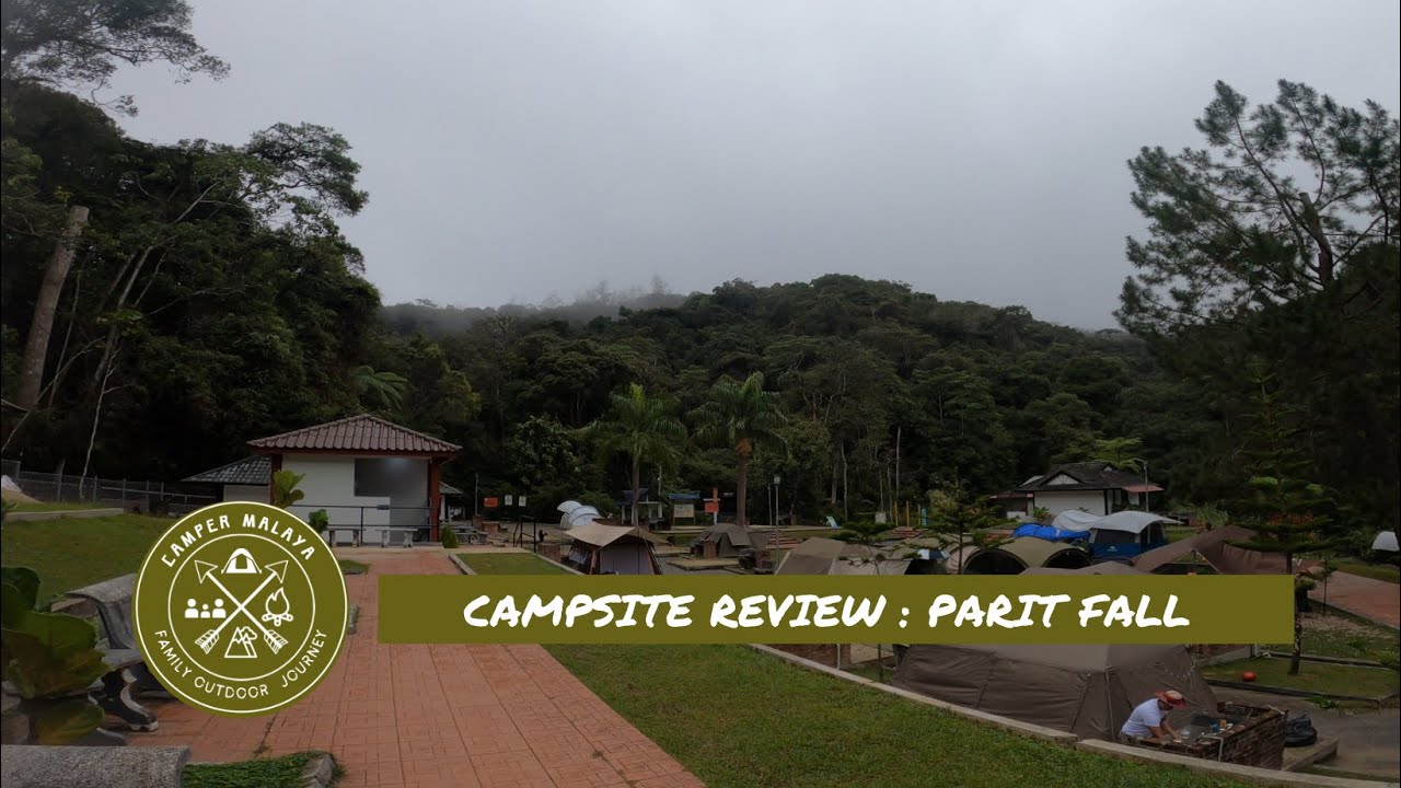 Campsite Review 🏕️: Parit Fall
