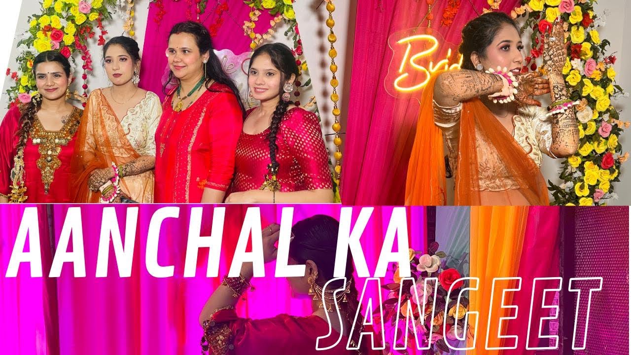 AANCHAL KI SHAADI | SANGEET💃🏻💃🏻
