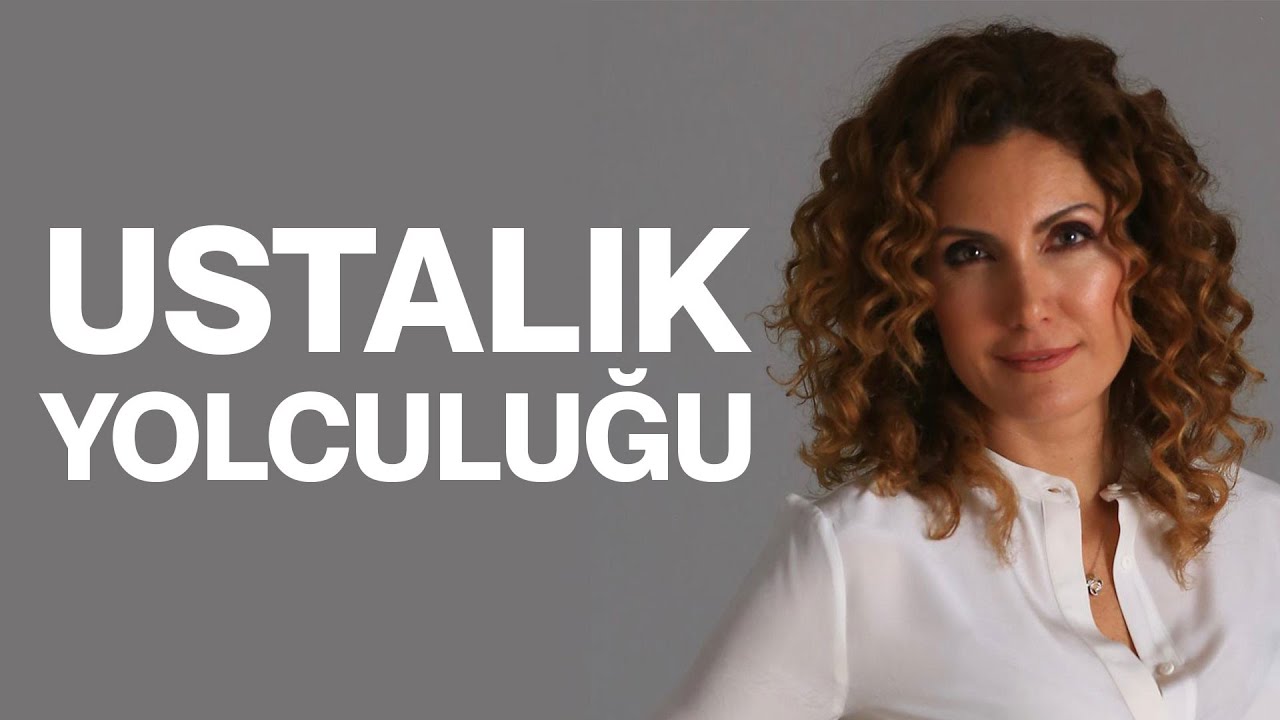Ustalık Yolculuğu | Nevşah Fidan Karamehmet