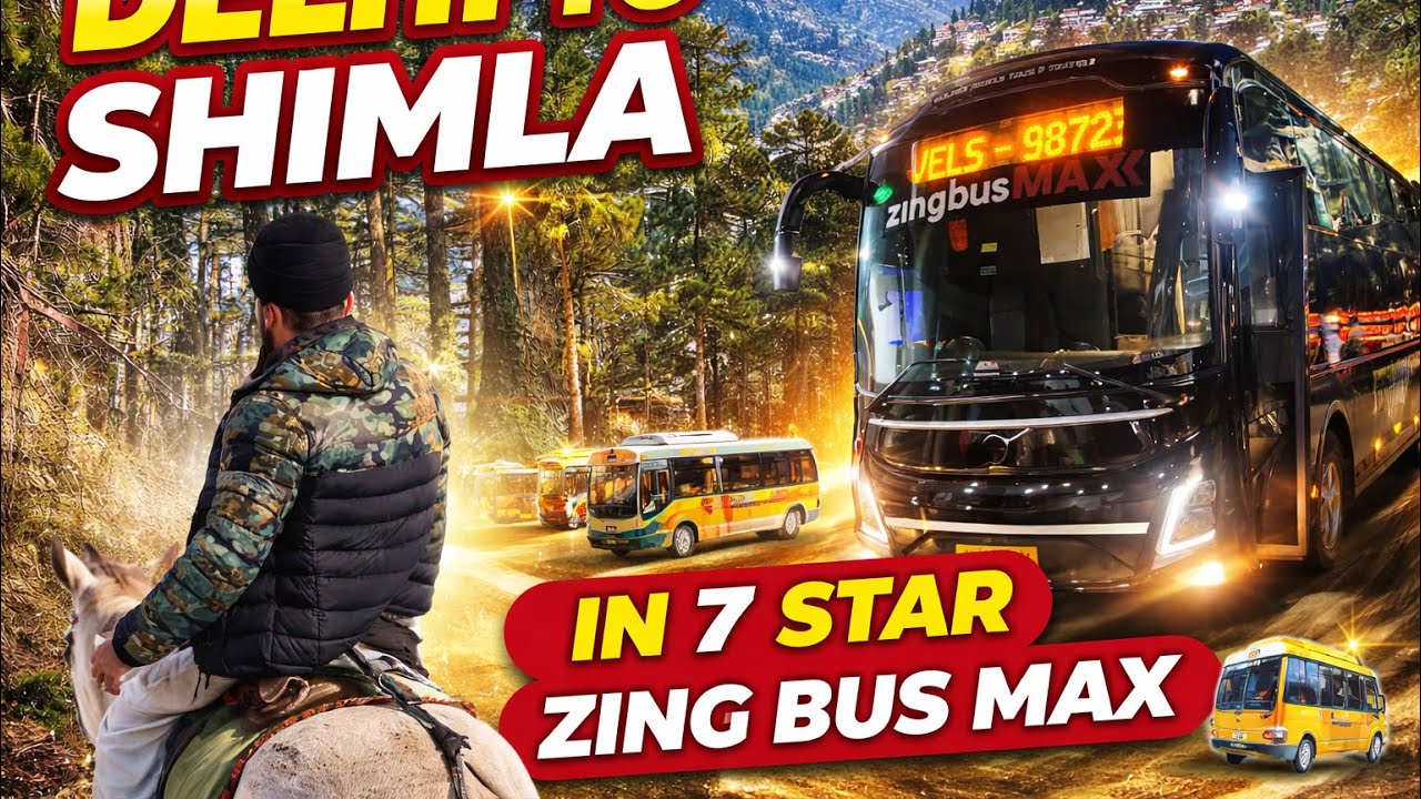 Delhi to shimla 😵‍💫in 7 star zing bus max best experience 🙌🏻