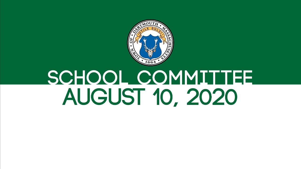 Dartmouth School Committee Meeting  August 10, 2020
