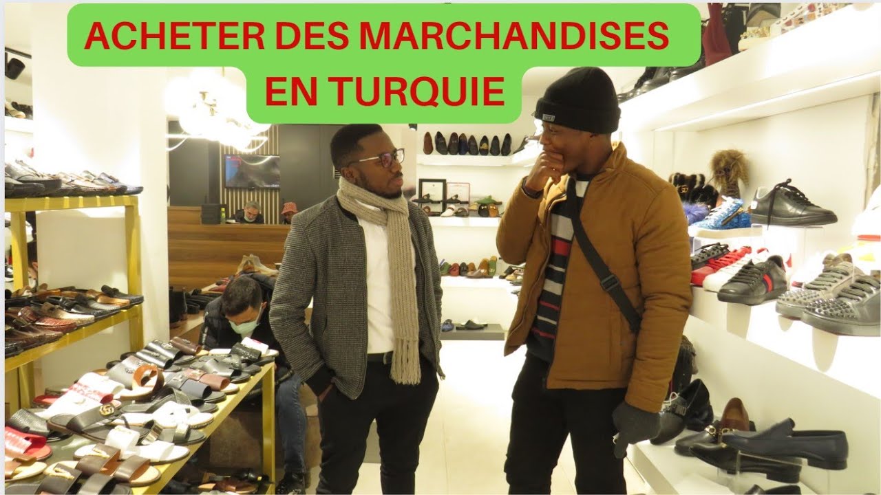 Comment faire des achats en Turquie || Lancer son Business très facilement || Sa stratégie