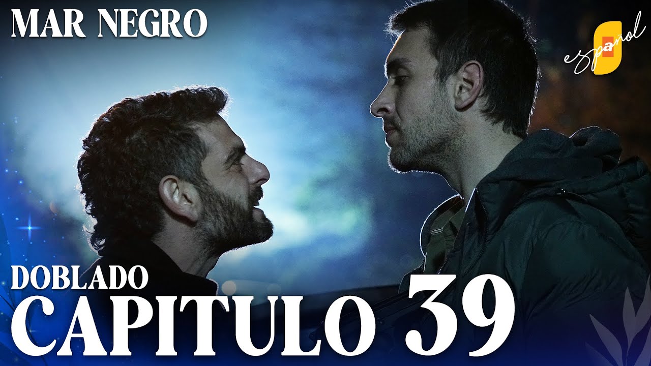 Mar Negro | Fugitiva - Capítulo 39