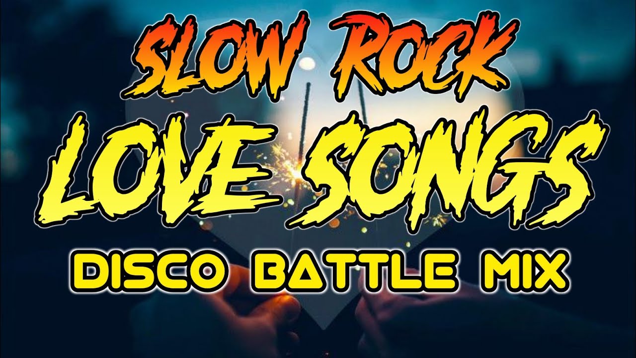 New SlowRock LoveSongs Disco Battle Mix