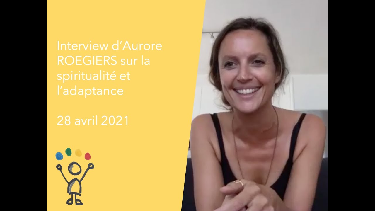 Interview Aurore Roegiers - Processus de développement spirituel