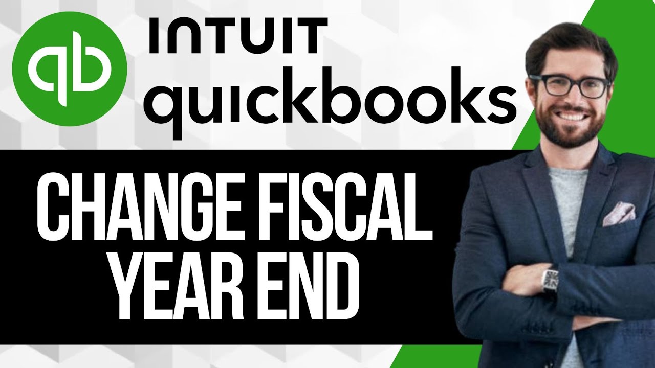 How To Change Your Fiscal Year End in Quickbooks