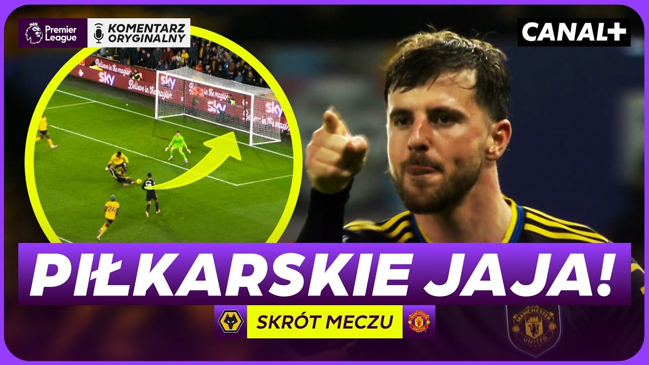 KURIOZALNY GOL! CZERWONE DIABŁY ROZKLEPAŁY RYWALA! WOLVES - MAN UNITED, SKRÓT MECZU