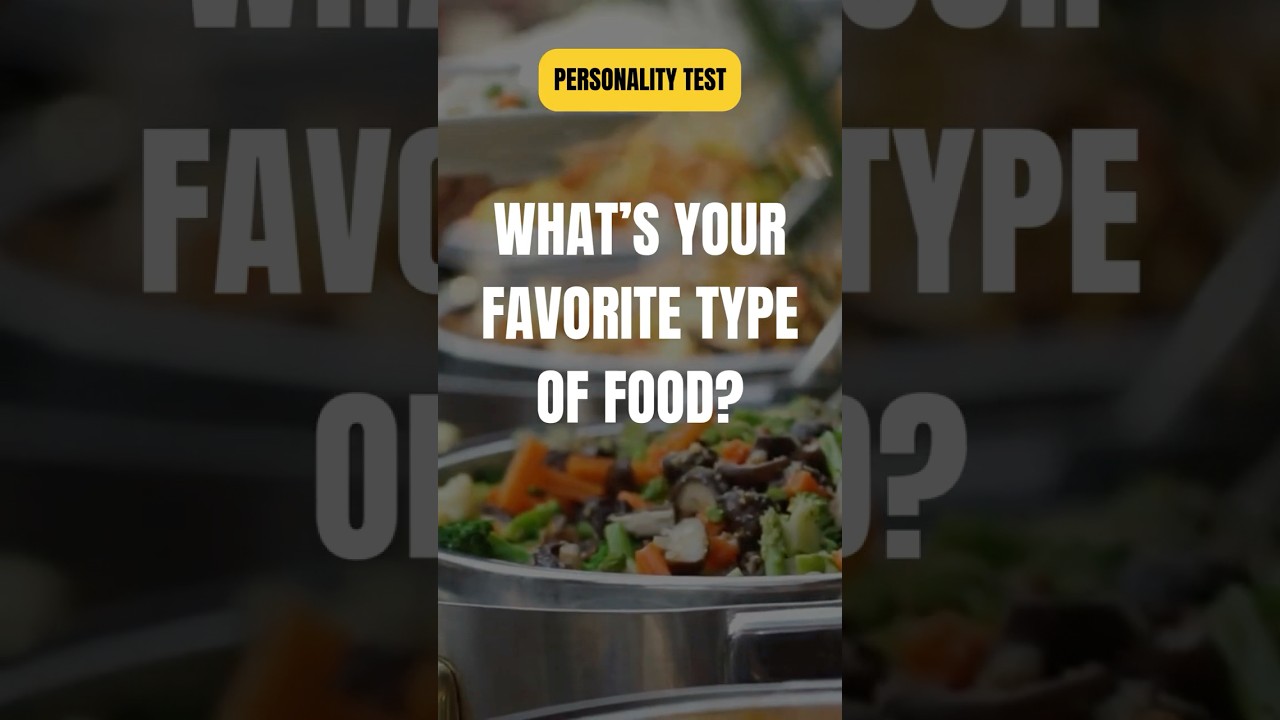 Personality Test What Your Food Preferences Say About You
