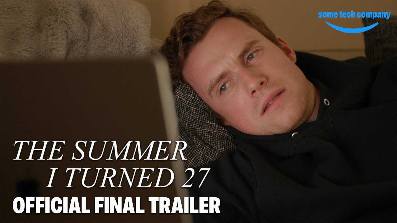 The Summer I Turned 27 - Official Final Trailer | Video