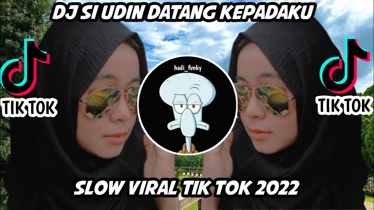 DJ SI UDIN DATANG KEPADAKU SLOW VIRAL TIK TOK 🎶🎧