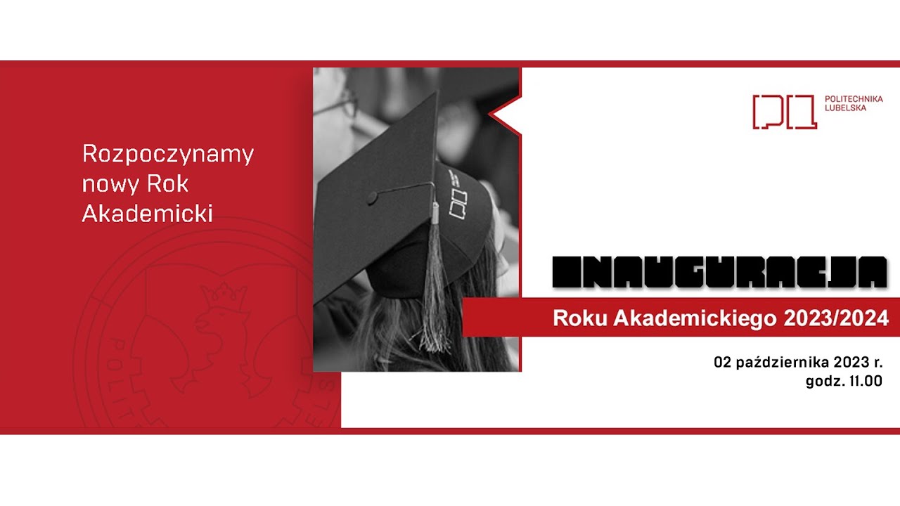 Inauguracja Roku Akademickiego 2023/2024 - Politechnika Lubelska