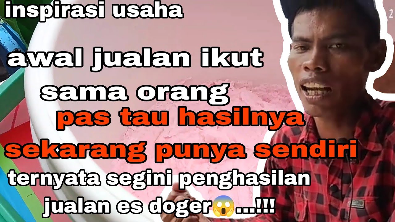 JUALAN ES DOGER |TERNYATA SEGINI OMSET SEHARINYA