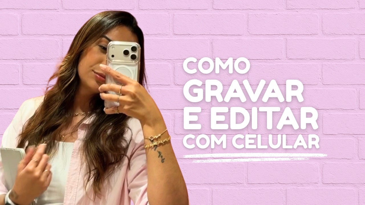 Como gravar e editar vlogs com o celular (passo a passo simples pra iniciantes)