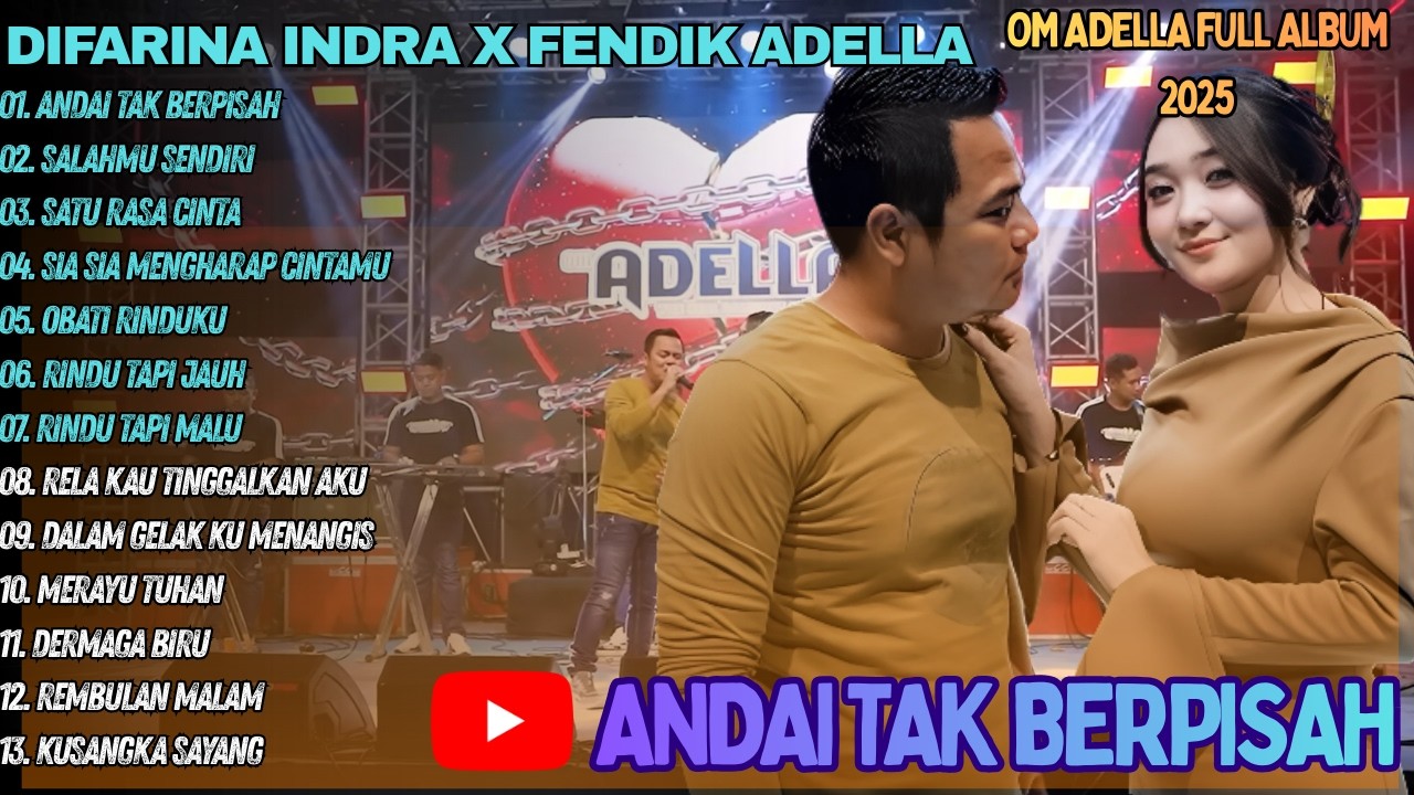 ANDAI TAK BERPISAH || OM ADELLA FULL ALBUM_DIFARINA INDRA X FENDIK ADELLA