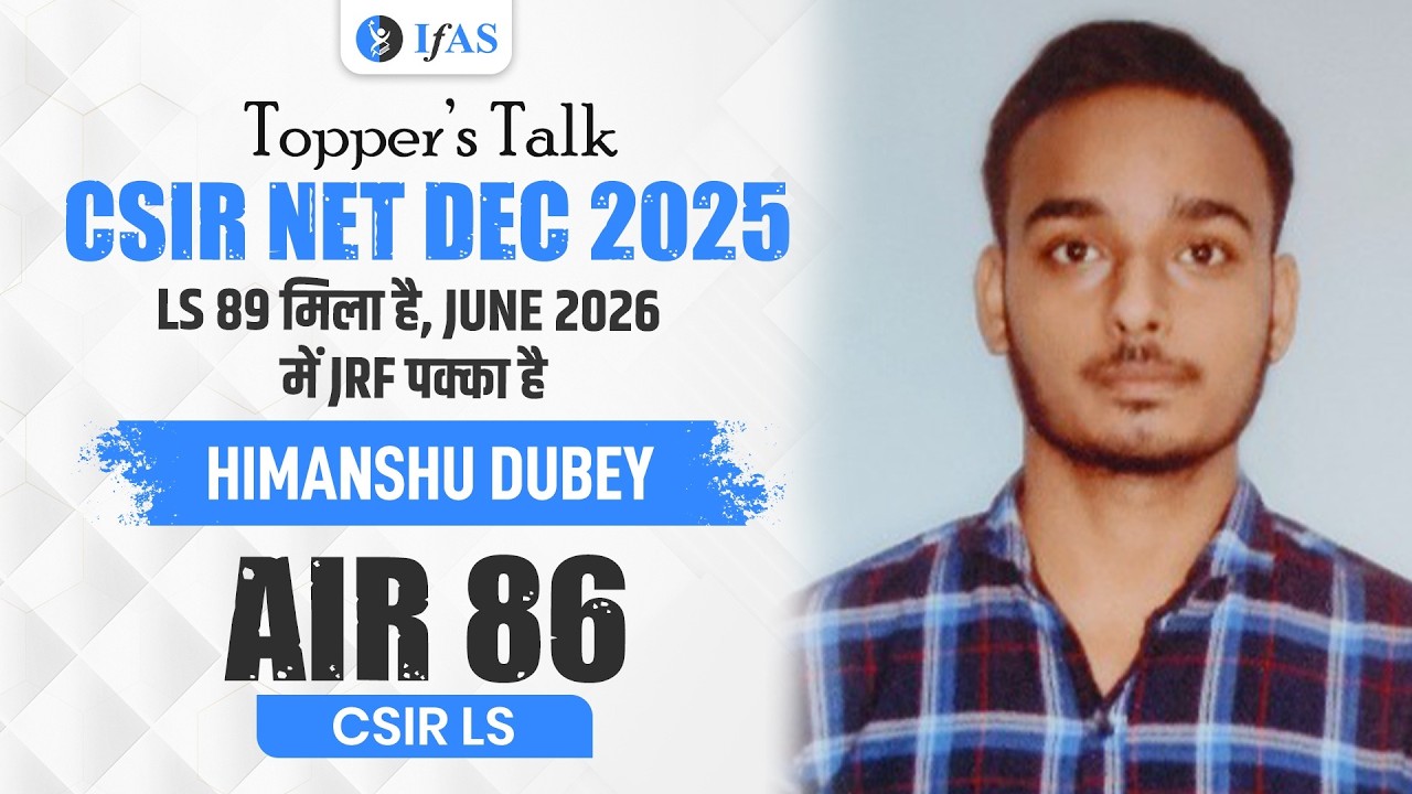CSIR NET Physical Science Topper Interview Dec 2025 | HIMANSHU DUBEY  | LS 86 | IFAS