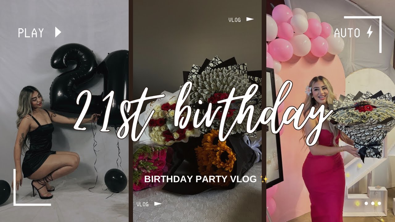 VLOG: My 21st Birthday Party ✨