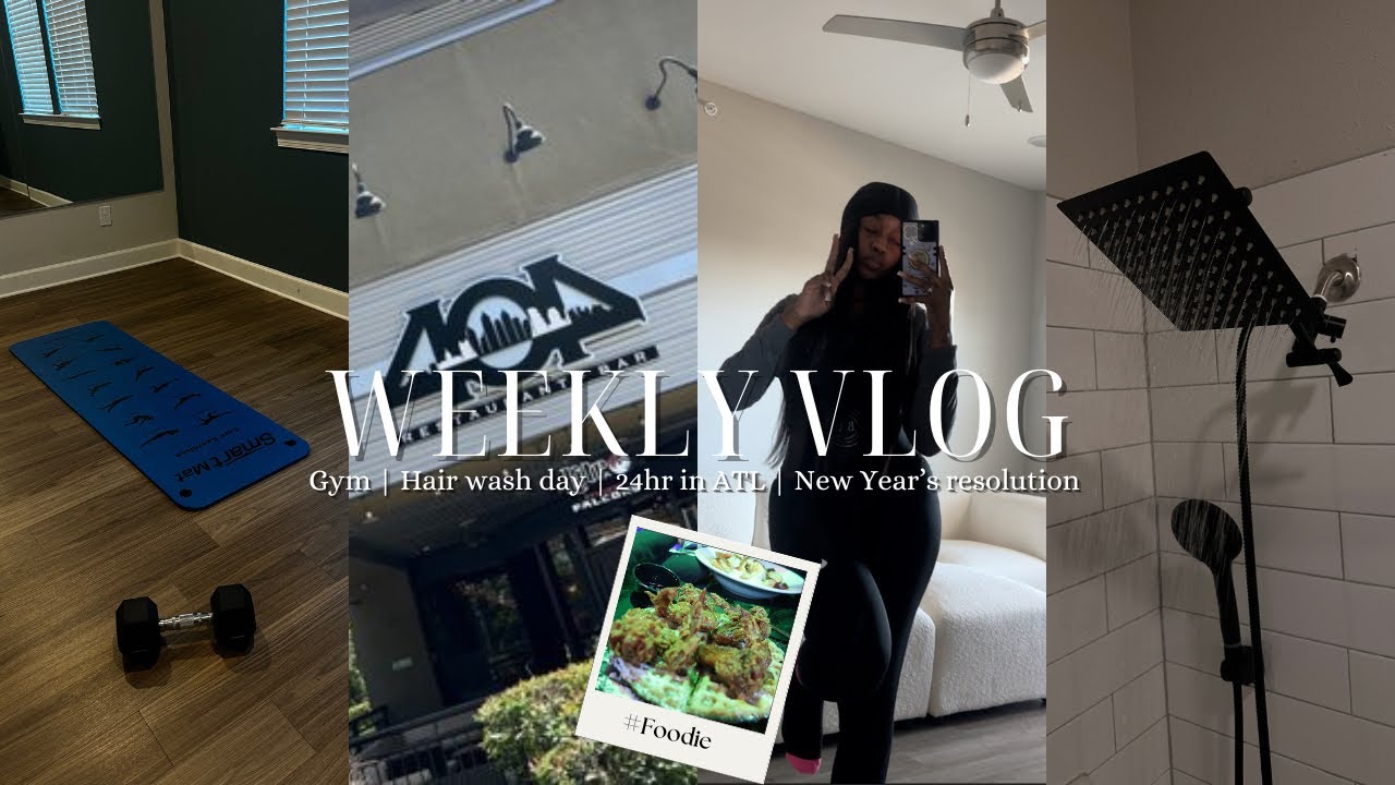 WEEKLY VLOG: gym + 24 hrs in ATL + hair wash day + New Year’s resolution + TikTok ban ?… + etc