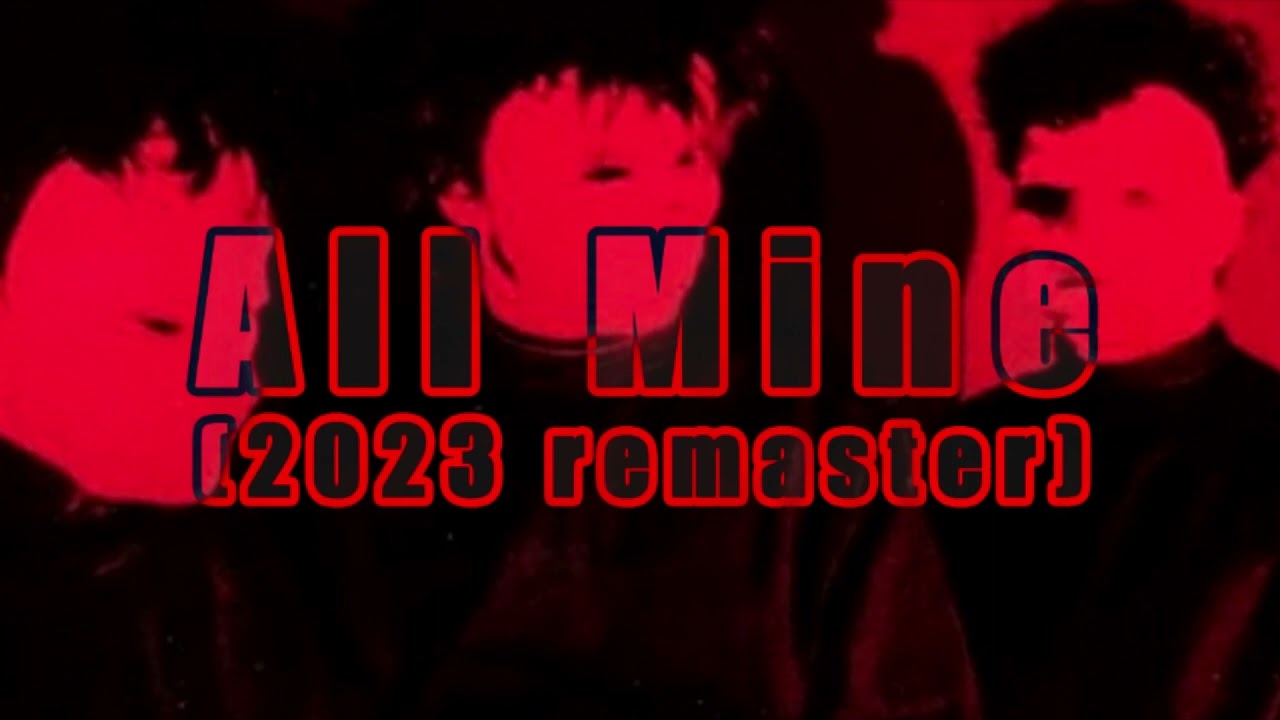 The cure - All mine (2023 remaster)