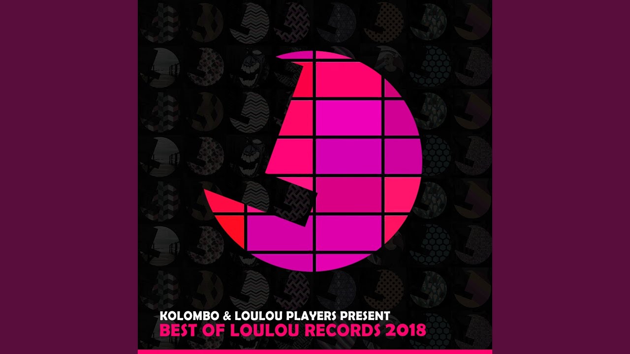 Kolombo & Loulou Players present Best Of Loulou records 2018 (Continuous Mix)