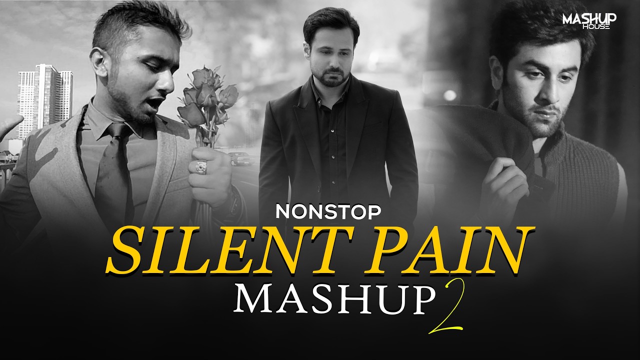 Nonstop Silent Pain Mashup 2 | Broken Chillout Mashup | Painful Stories Mashup 2026 | Mashup House