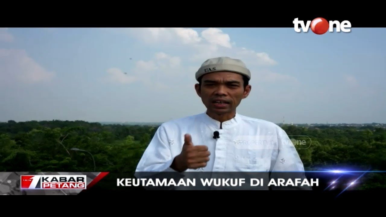 Pesan Ustadz Abdul Somad Tentang Keutamaan Wukuf di Arafah