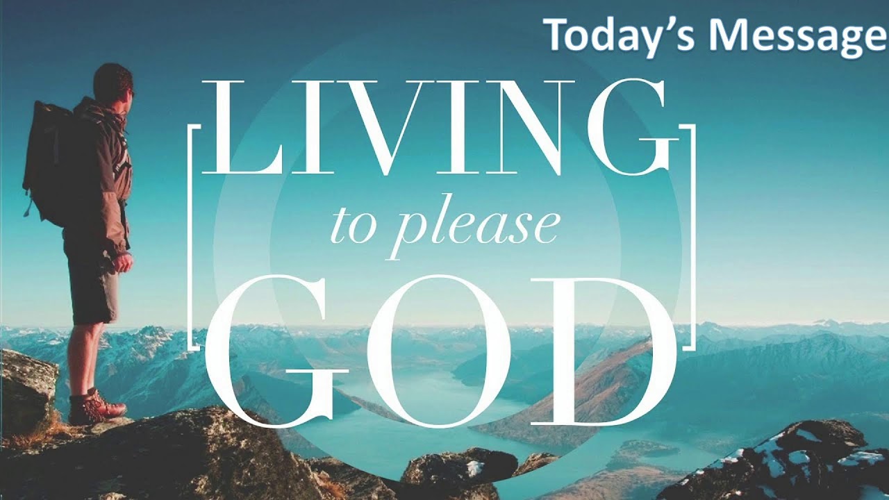 Living to Please God Part 3