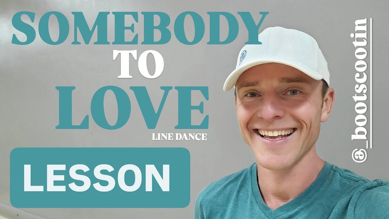 SOMEBODY TO LOVE  -- Line Dance LESSON