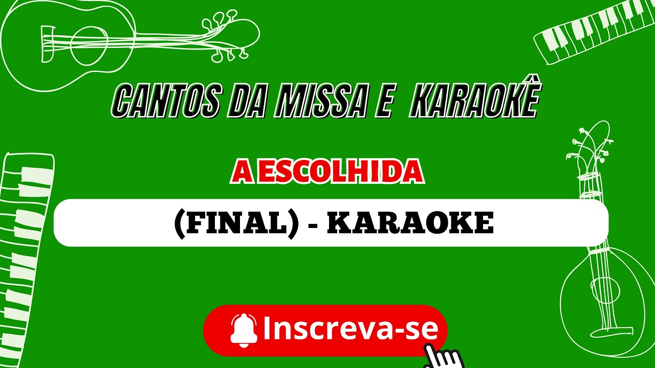 KARAOKE - A ESCOLHIDA  (CANTO FINAL) #musicacatolica
