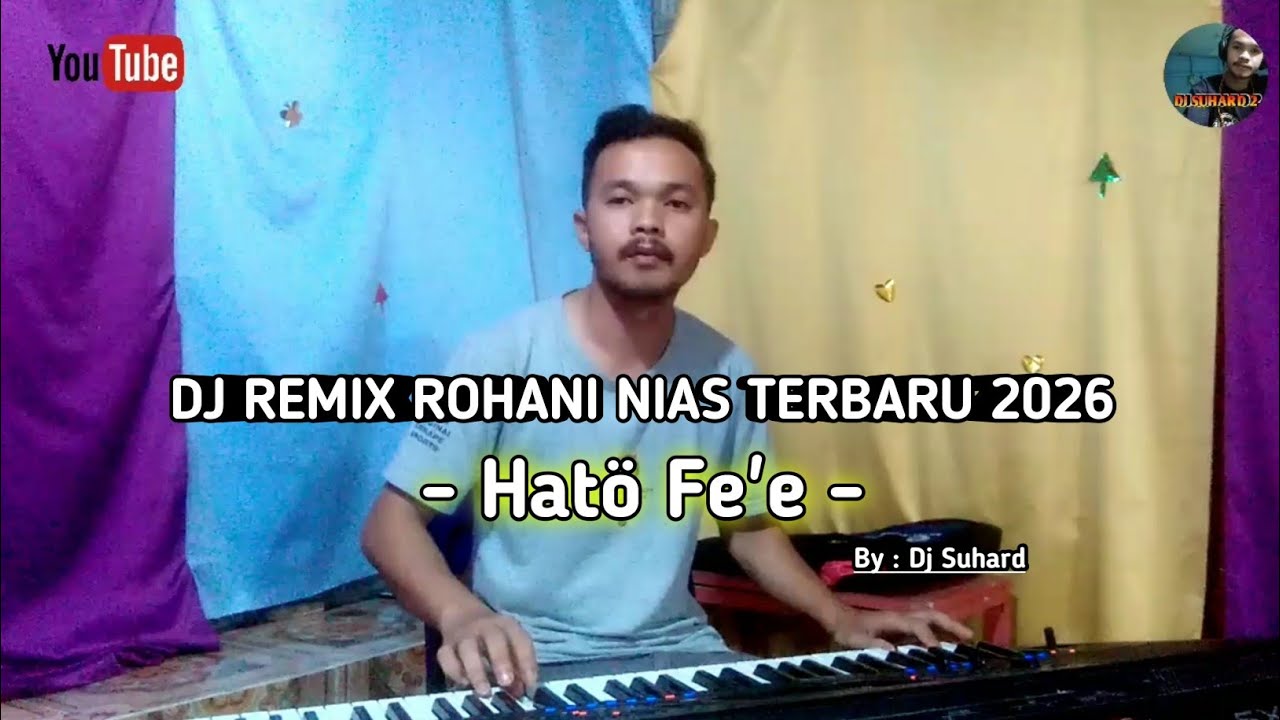 Dj Hatö Fe'e | Dj Remix Rohani Nias Terbaru 2026 By Dj Suhard