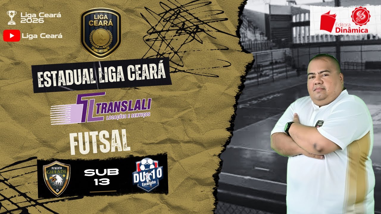 Estadual Liga Ceará Translali Futsal 2026: Proj. Gileade 🆚 Du10 - SUB-13