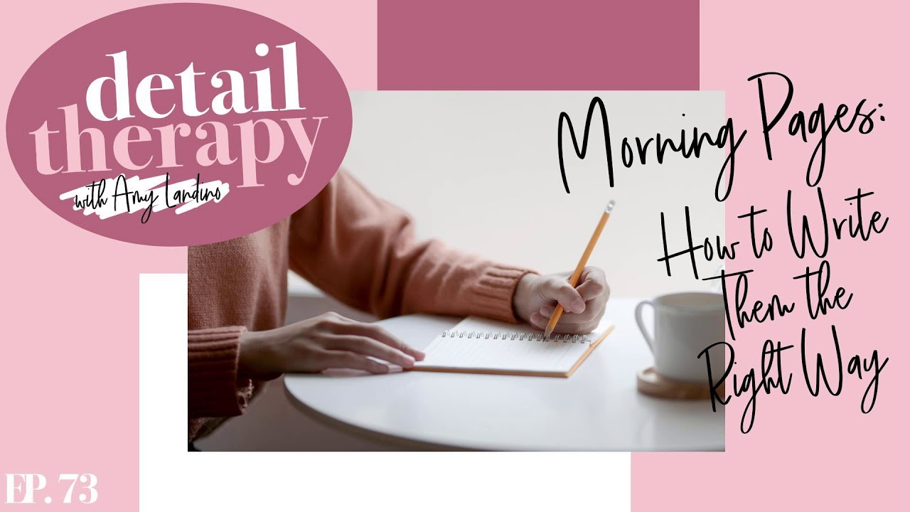73: Morning Pages: How to Write Them the Right Way